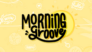 Morning Groove